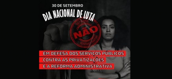 Sintap/MT apoia “Dia Nacional de mobilização contra a Reforma Administrativa” em defesa dos Serviços Públicos e seus servidores