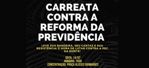 CARREATA CONTRA A REFORMA DA PREVIDÊNCIA