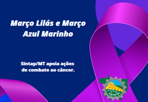 Sintap/MT apoia duas importantes campanhas de prevenção ao câncer que marcam o mês de março   