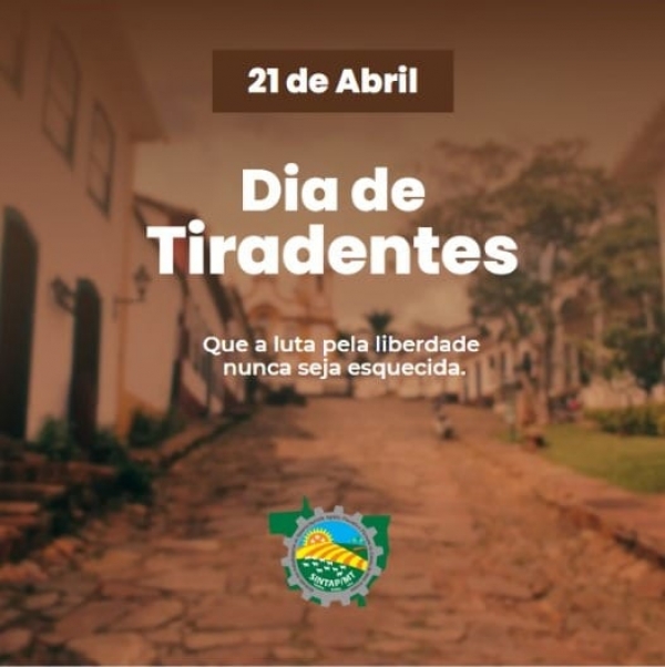 Sintap/MT presta homenagem a Tiradentes, um dos heróis brasileiros
