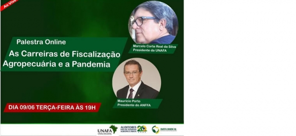 Live Anffa Sindical e Unafa sobre as carreiras de fiscalização agropecuária e a pandemia