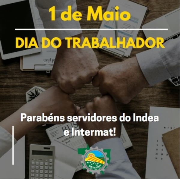 Sintap/MT presta homenagem aos servidores pelo Dia do Trabalhador