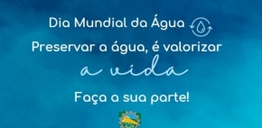 Dia Mundial da Água – Sintap/MT alerta para a importância desse recurso natural