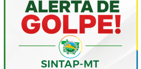 Sintap-MT alerta sindicalizados sobre tentativa de golpe em nome do advogado João Celestino